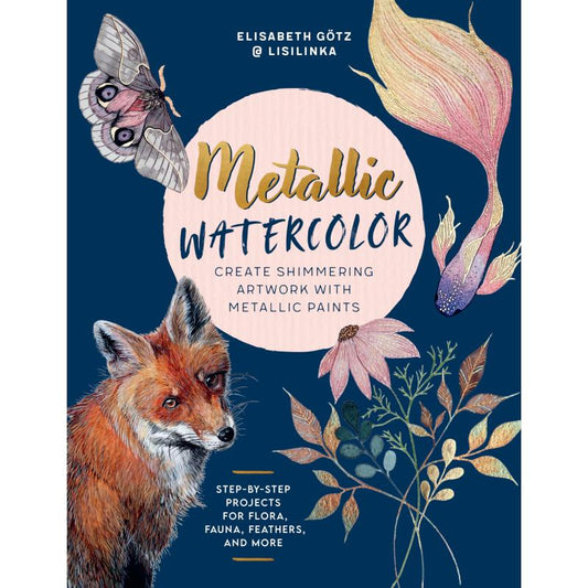 Metallic Watercolor Paperback/softback supplier:Quarry Books